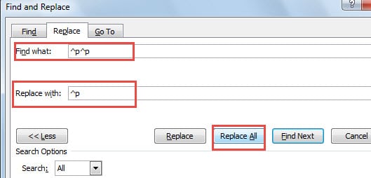 Input "^p^p" in "Find what" Text Box ->Input "^p"  in "Replace with" Text Box ->Click "Replace All"